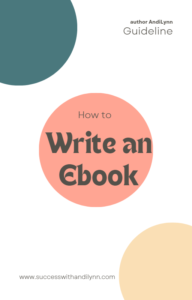 Success with Andilynn A Beginner’s Guide to Writing an eBook