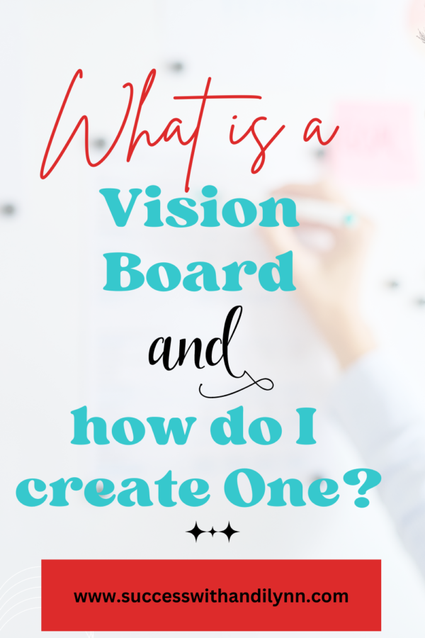 What is a Vision Board and How Do I Create One?